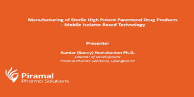 Manufacturing of Highly Potent Sterile Parenterals – Mobile Isolator Based Technology