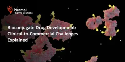 Bioconjugate Drug Development: Clinical-to-Commercial Challenges Explained
