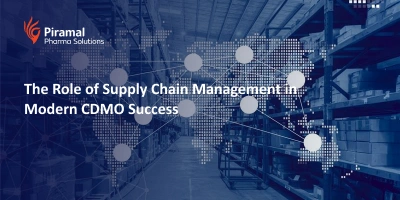 The Role of Supply Chain Management in Modern CDMO Success