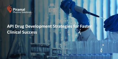 API Drug Development Strategies for Faster Clinical Success