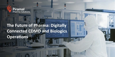 The Future of Pharma: Digitally Connected CDMO and Biologics Operations