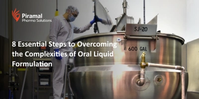 8 Essential Steps to Overcoming the Complexities of Oral Liquid  Formulation