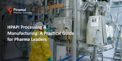 HPAPI Processing & Manufacturing: A Practical Guide for Pharma Leaders