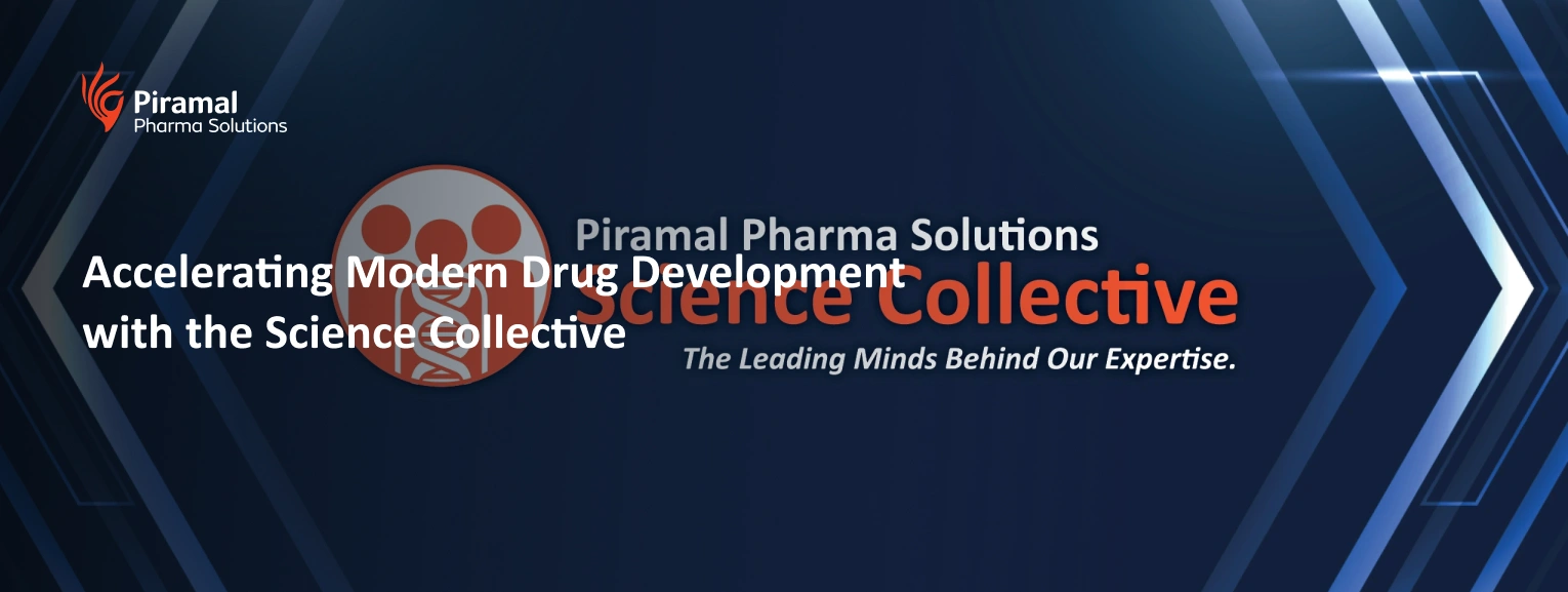 Piramal Pharma Solutions Science Collective platform accelerating modern drug development through integrated pharmaceutical research and development services