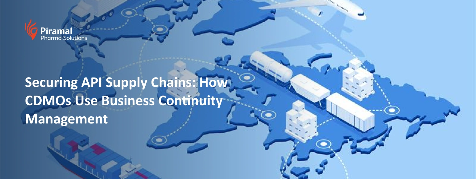 CDMO-driven API supply chain secured through business continuity management strategies